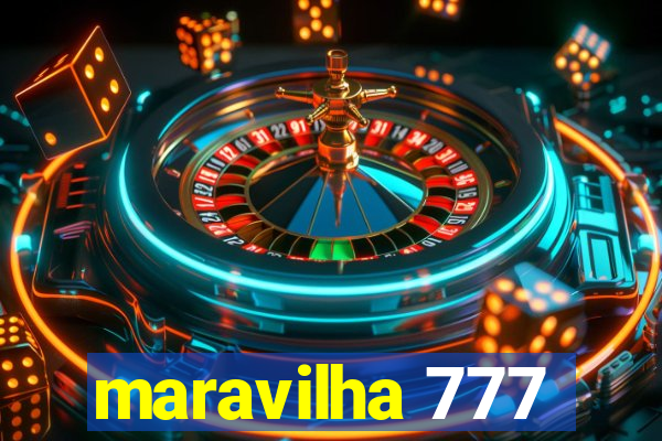 maravilha 777